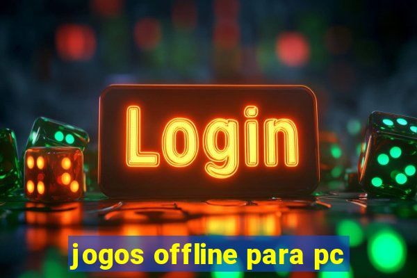 jogos offline para pc